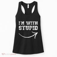 IM With Stupid Arrow Pointing Right Funny IM With Stupid Women's Tank Top thumb 0