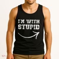 IM With Stupid Arrow Pointing Right Funny IM With Stupid Tank Top thumb 3