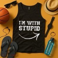IM With Stupid Arrow Pointing Right Funny IM With Stupid Tank Top thumb 4