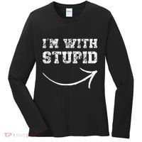 IM With Stupid Arrow Pointing Right Funny IM With Stupid Women's Long Sleeve Shirt thumb 0