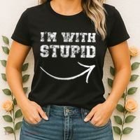 IM With Stupid Arrow Pointing Right Funny IM With Stupid Women's T-Shirt thumb 2