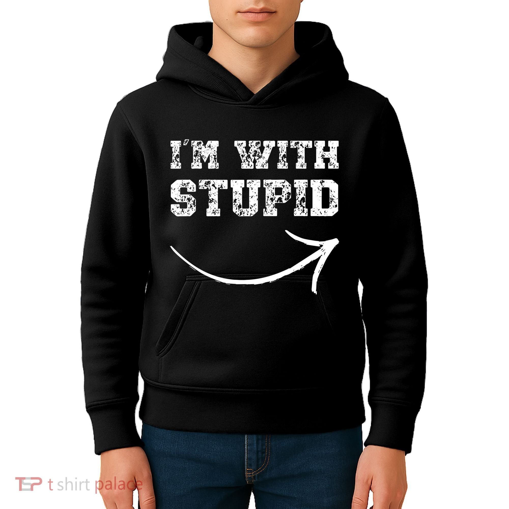 IM With Stupid Arrow Pointing Right Funny IM With Stupid Kids Hoodie