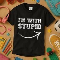 IM With Stupid Arrow Pointing Right Funny IM With Stupid Kids T-Shirt thumb 3