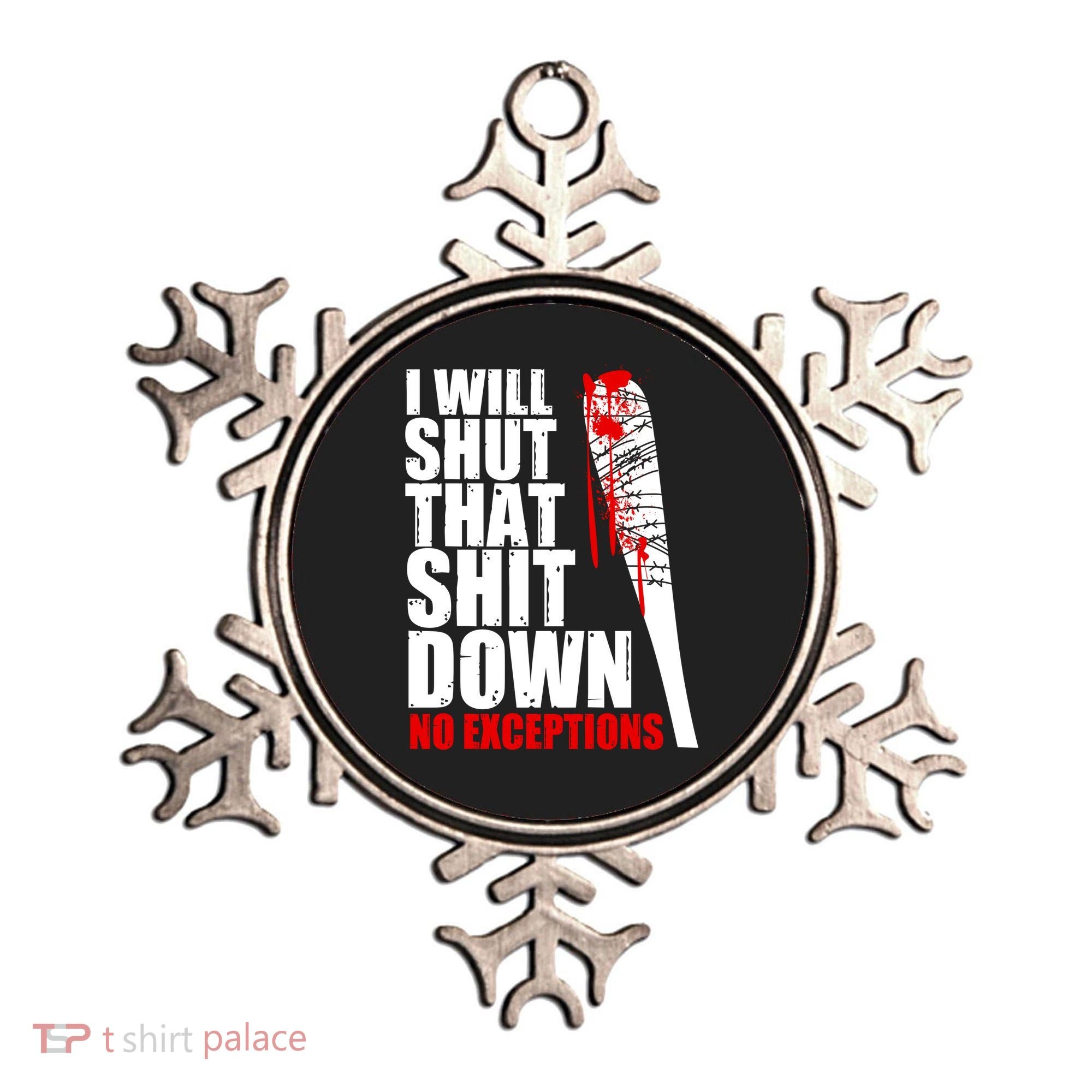 I Will Shut That Shit Down No Exceptions Ornament