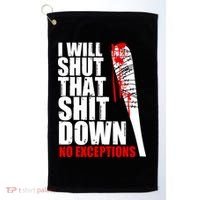 I Will Shut That Shit Down No Exceptions Golf Towel thumb 0