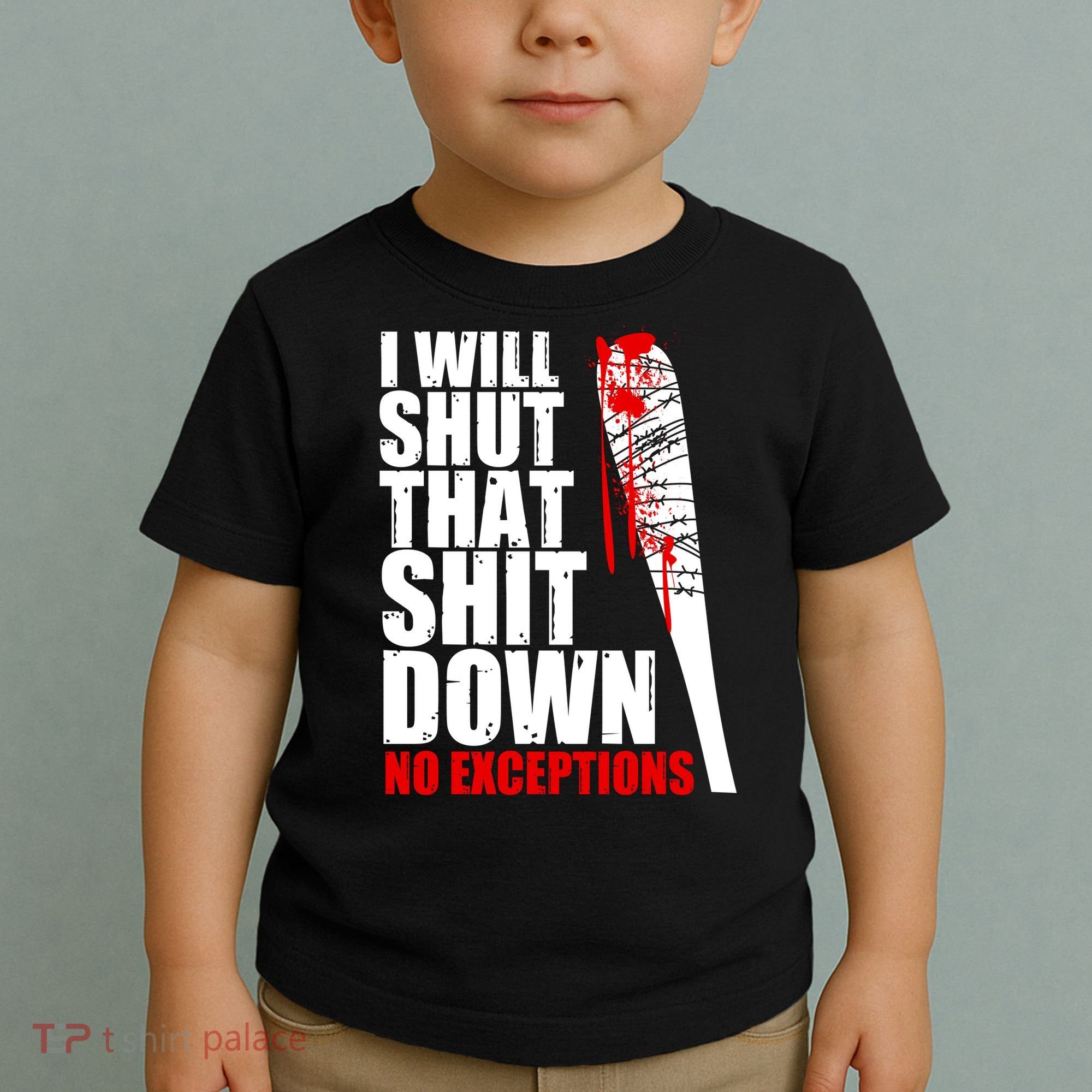 I Will Shut That Shit Down No Exceptions Toddler T-Shirt