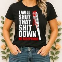 I Will Shut That Shit Down No Exceptions Women's T-Shirt thumb 2