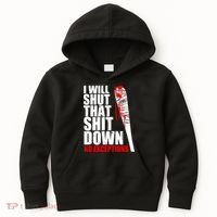 I Will Shut That Shit Down No Exceptions Kids Hoodie thumb 0