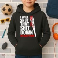 I Will Shut That Shit Down No Exceptions Kids Hoodie thumb 2