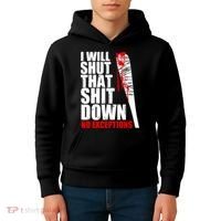 I Will Shut That Shit Down No Exceptions Kids Hoodie thumb 4