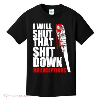I Will Shut That Shit Down No Exceptions Kids T-Shirt