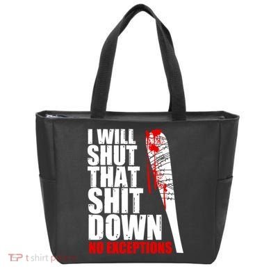 I Will Shut That Shit Down No Exceptions Bag