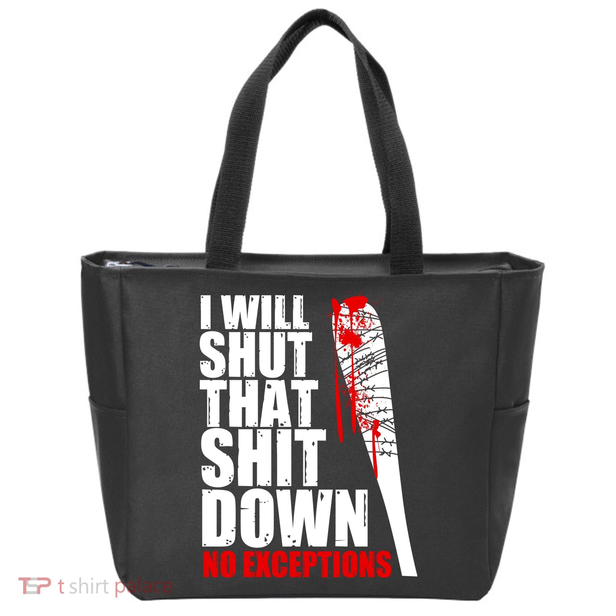 I Will Shut That Shit Down No Exceptions Bag
