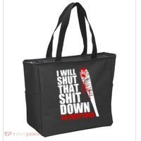 I Will Shut That Shit Down No Exceptions Bag thumb 2