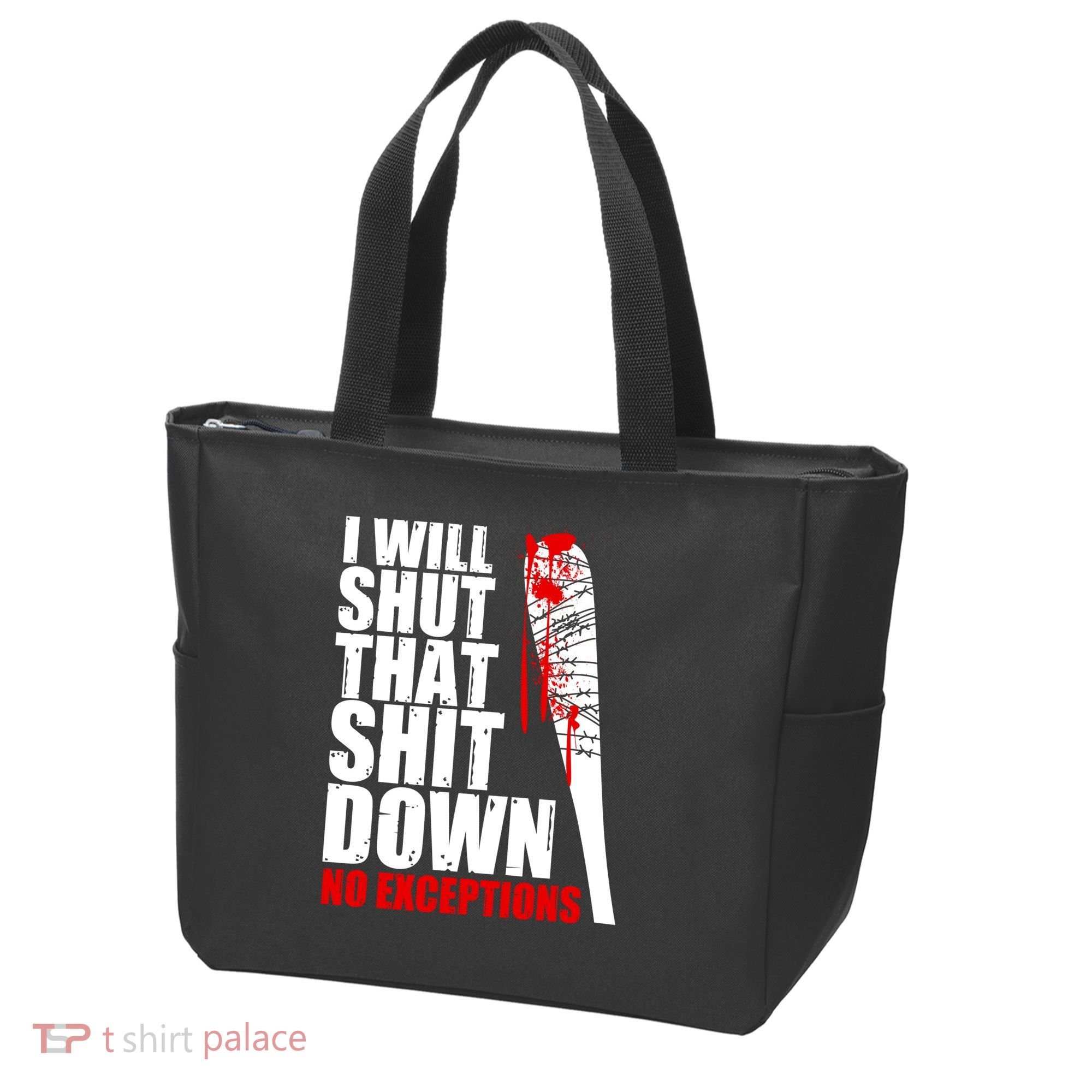 I Will Shut That Shit Down No Exceptions Bag