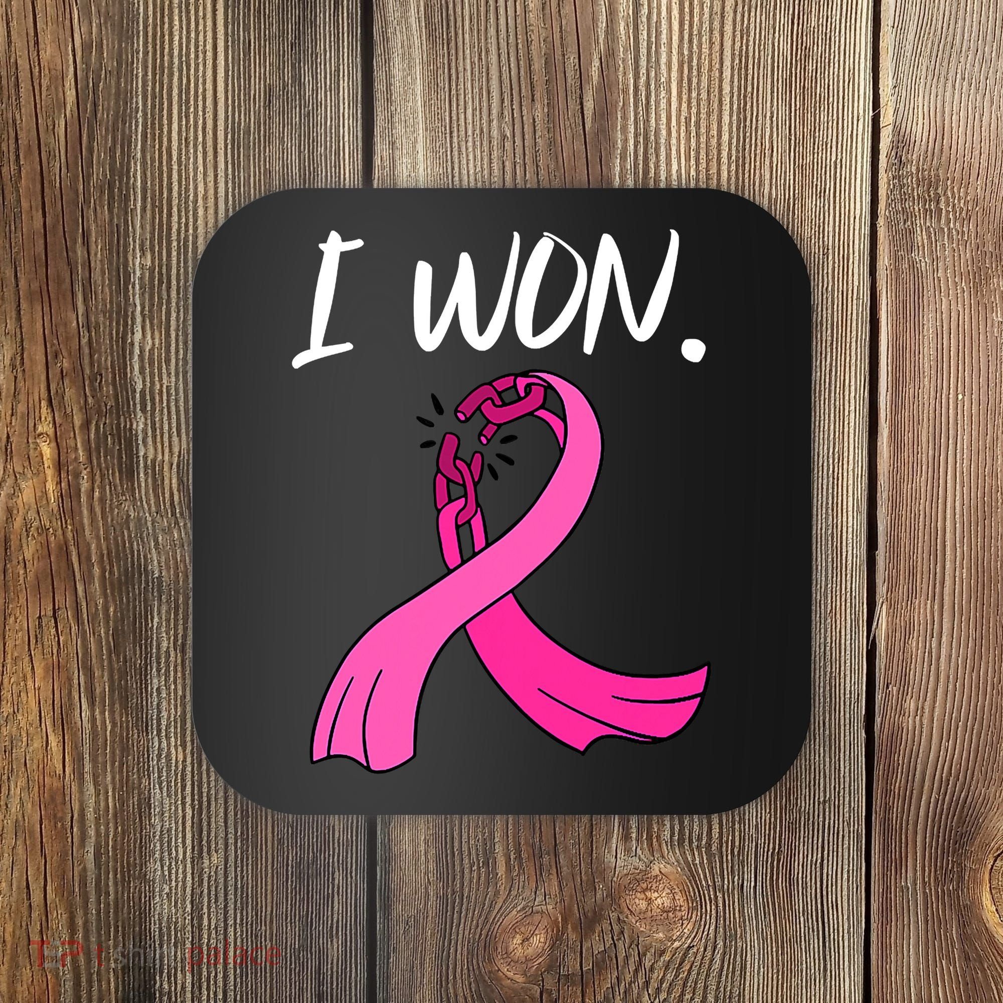 I Won Survivor Breast Cancer Awareness Support Mom Wife Coaster