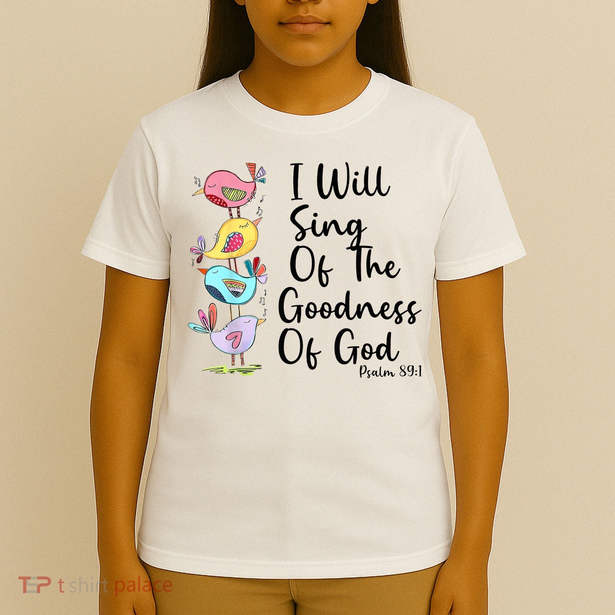 I Will Sing Of The Goodness Of God Christian T-Shirt