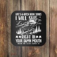 I Will Shit Right In Your Damn Mouth Bird Adult Humor Coaster thumb 0