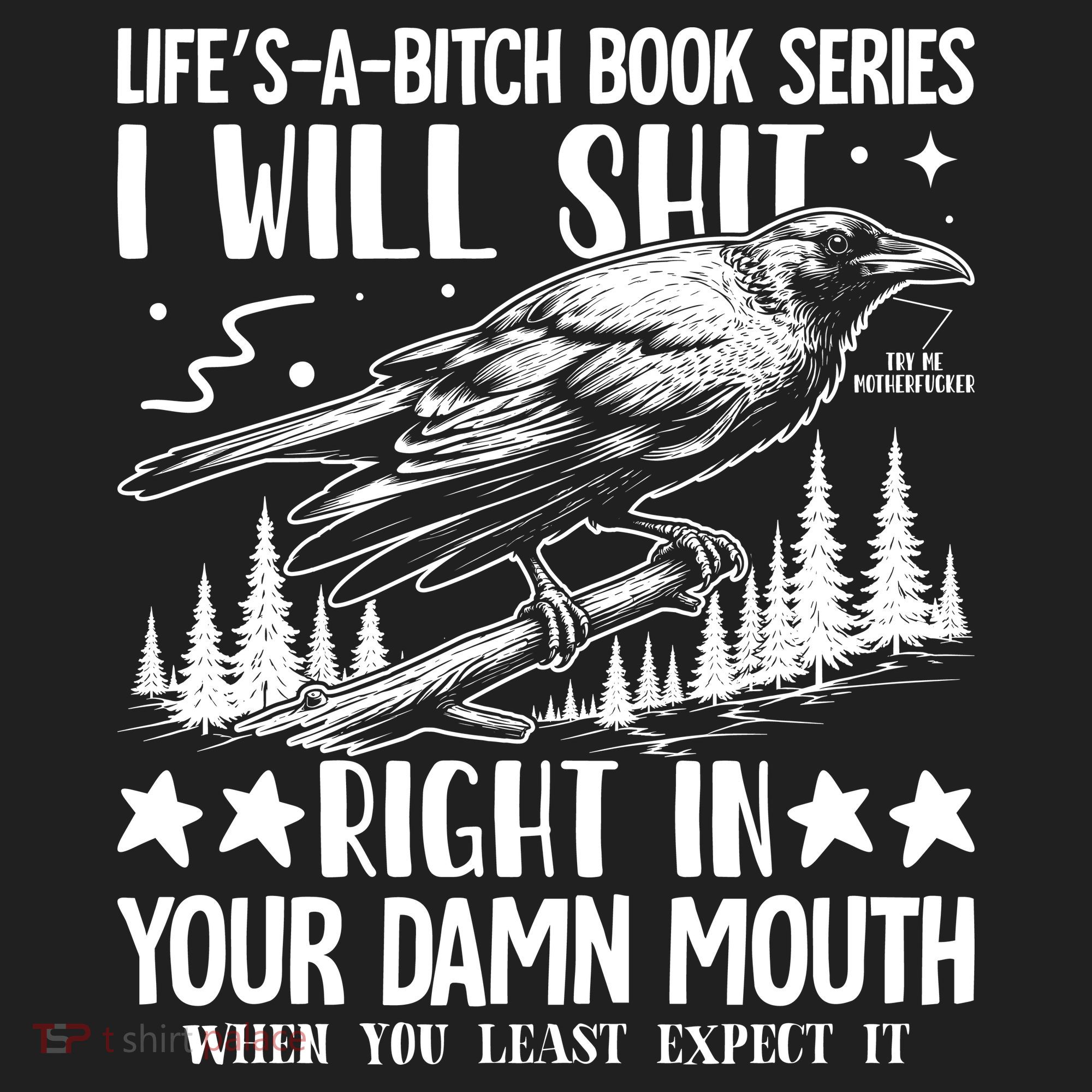 I Will Shit Right In Your Damn Mouth Bird Adult Humor Hat