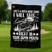 I Will Shit Right In Your Damn Mouth Bird Adult Humor Golf Towel thumb 1