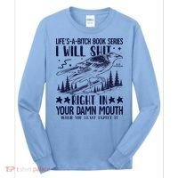 I Will Shit Right In Your Damn Mouth Bird Adult Humor Long Sleeve Shirt thumb 0