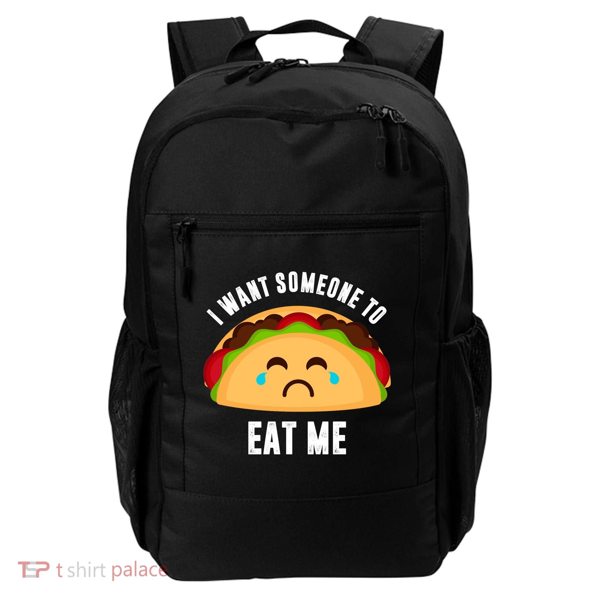 I Want Someone To Eat Me Sad Taco Backpack