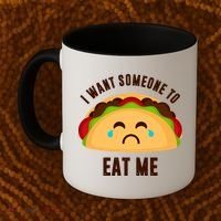 I Want Someone To Eat Me Sad Taco Coffee Mug thumb 2