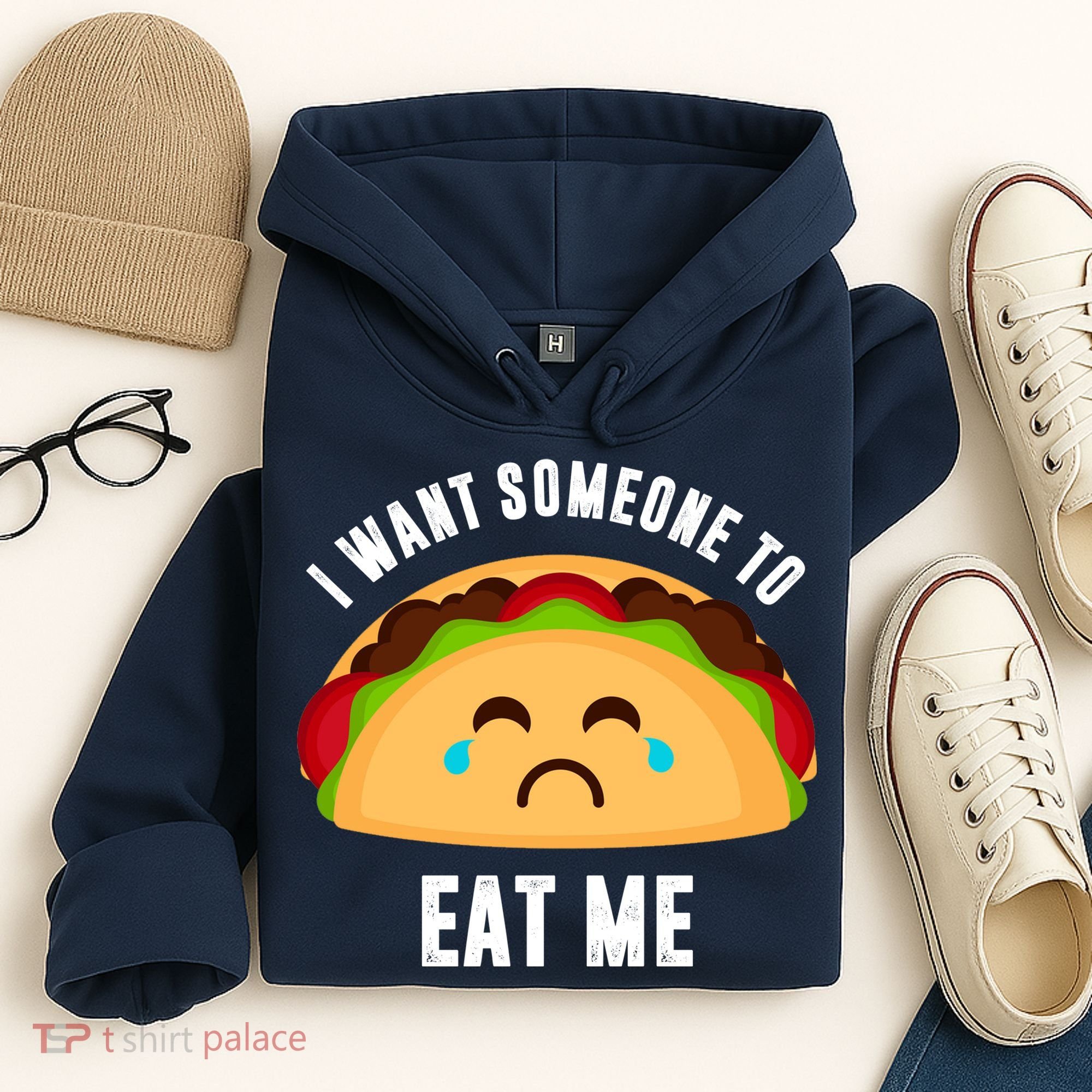 I Want Someone To Eat Me Sad Taco Hoodie