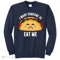 I Want Someone To Eat Me Sad Taco Sweatshirt thumb 0