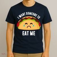 I Want Someone To Eat Me Sad Taco T-Shirt thumb 3