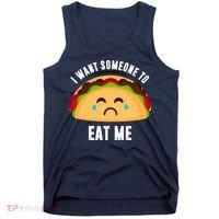 I Want Someone To Eat Me Sad Taco Tank Top thumb 0