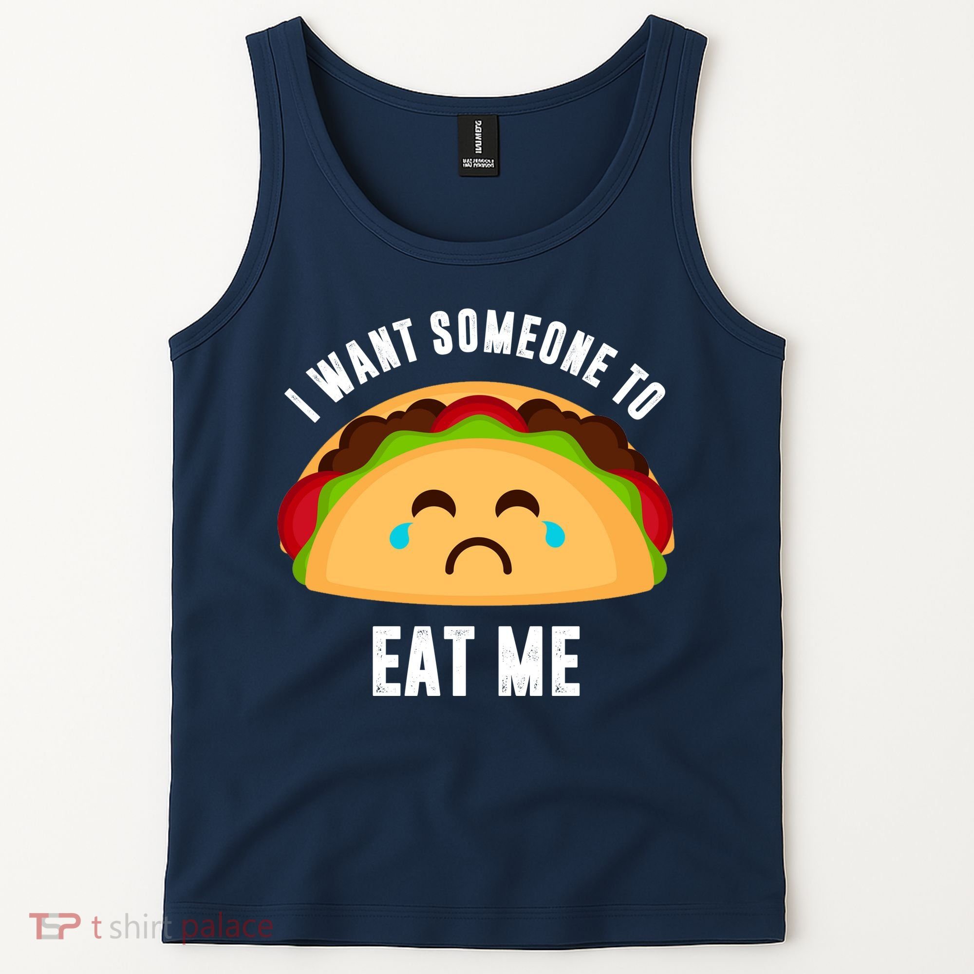 I Want Someone To Eat Me Sad Taco Tank Top
