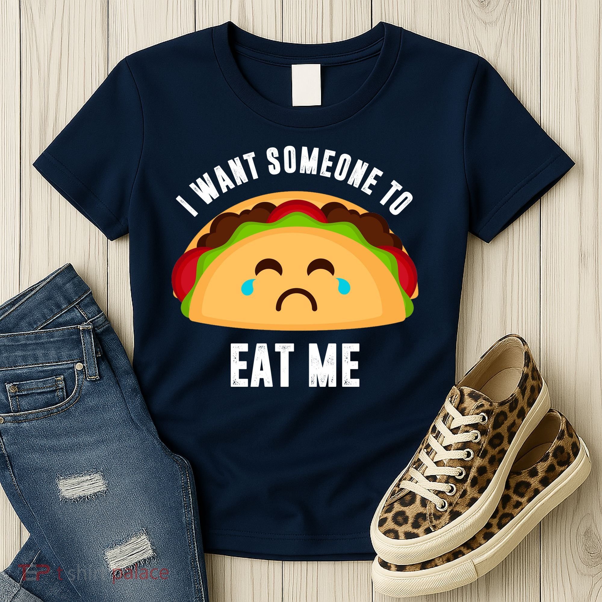 I Want Someone To Eat Me Sad Taco Women's T-Shirt
