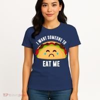 I Want Someone To Eat Me Sad Taco Women's T-Shirt thumb 4