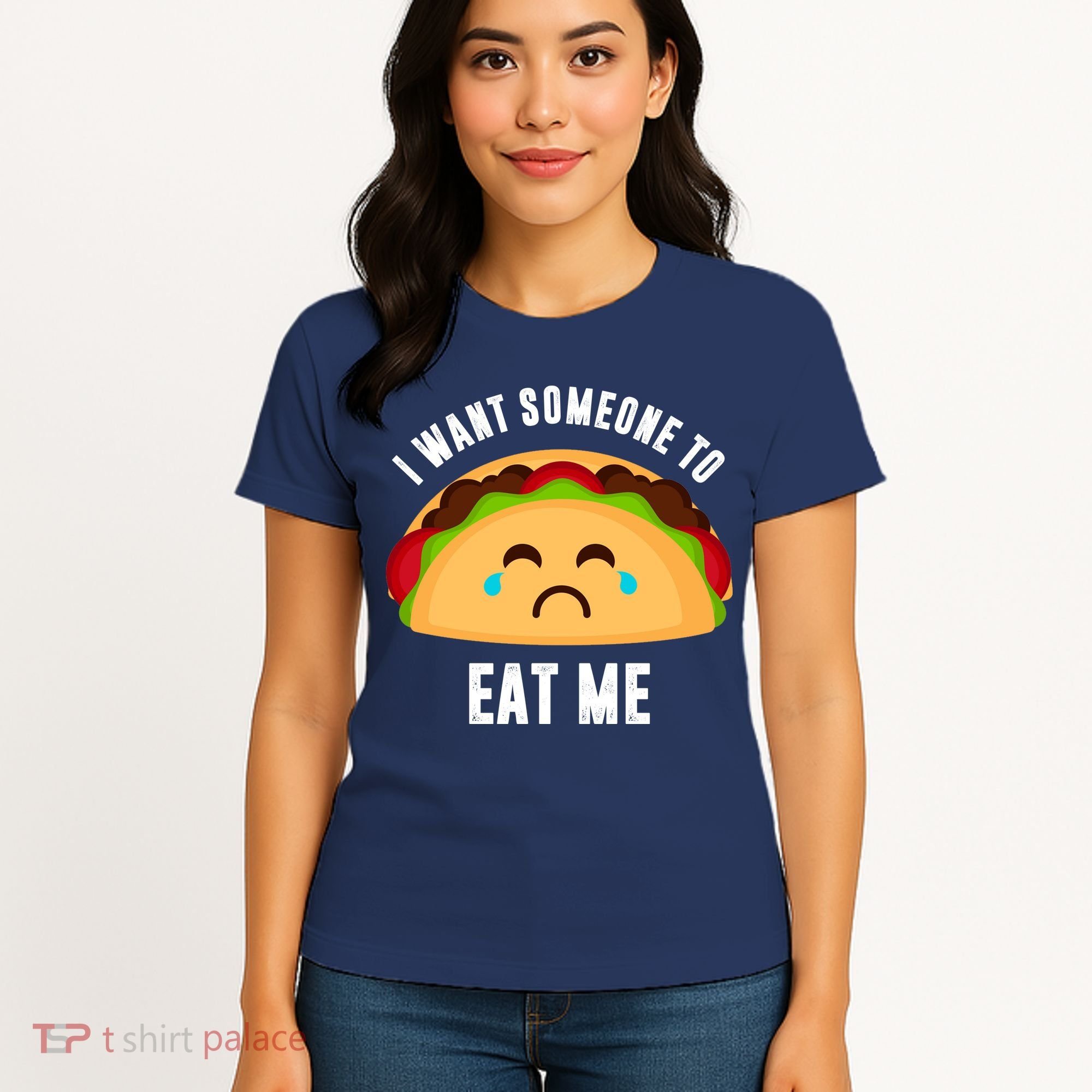 I Want Someone To Eat Me Sad Taco Women's T-Shirt