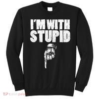 I'm With Stupid Pointing Down Finger Down I'm With Stupid Sweatshirt thumb 0