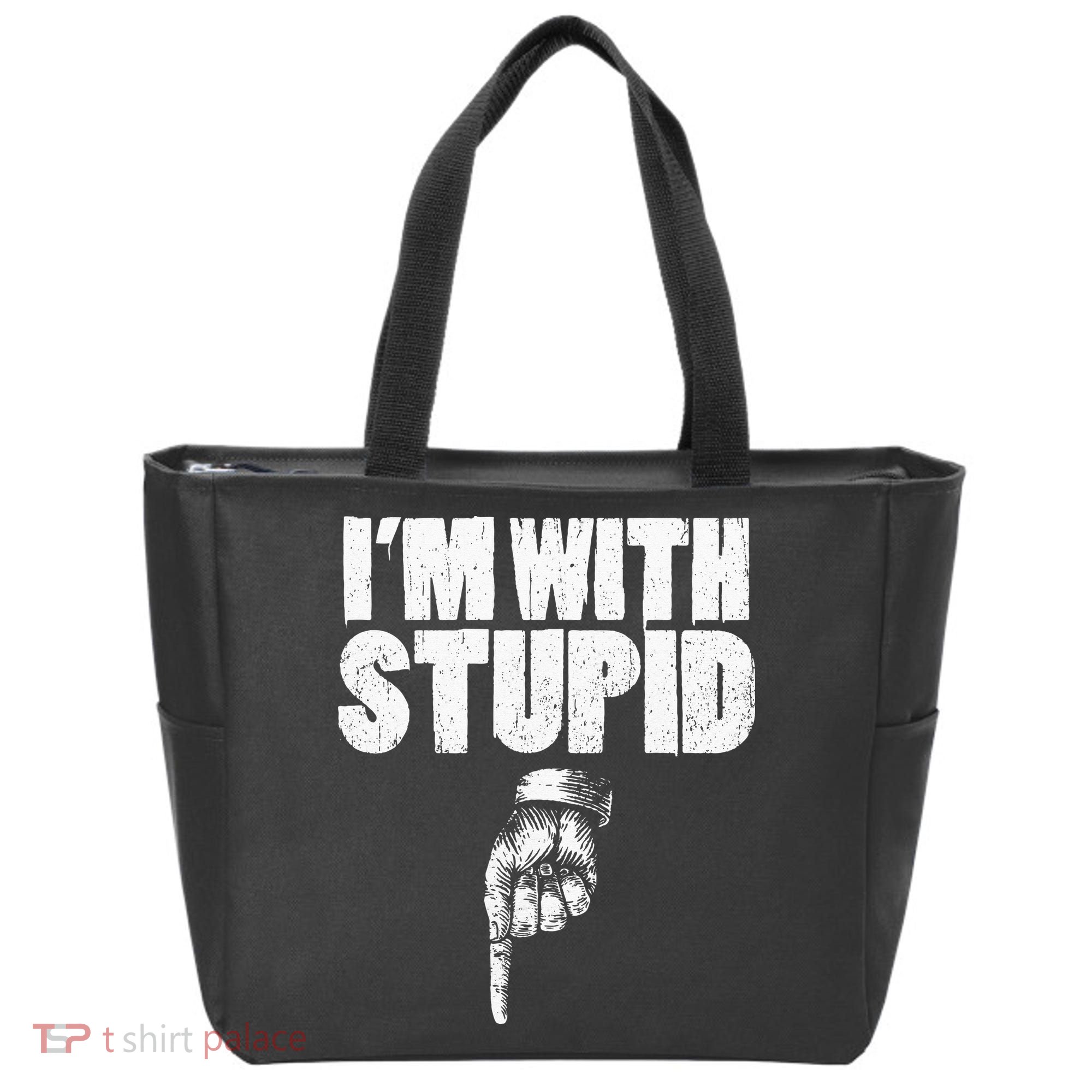 I'm With Stupid Pointing Down Finger Down I'm With Stupid Tote Bag