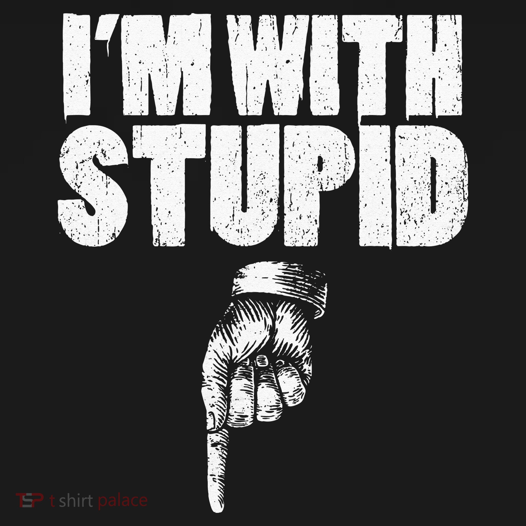I'm With Stupid Pointing Down Finger Down I'm With Stupid Tote Bag