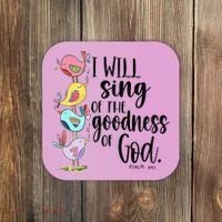 I Will Sing Of The Goodness Of God Coaster thumb 0