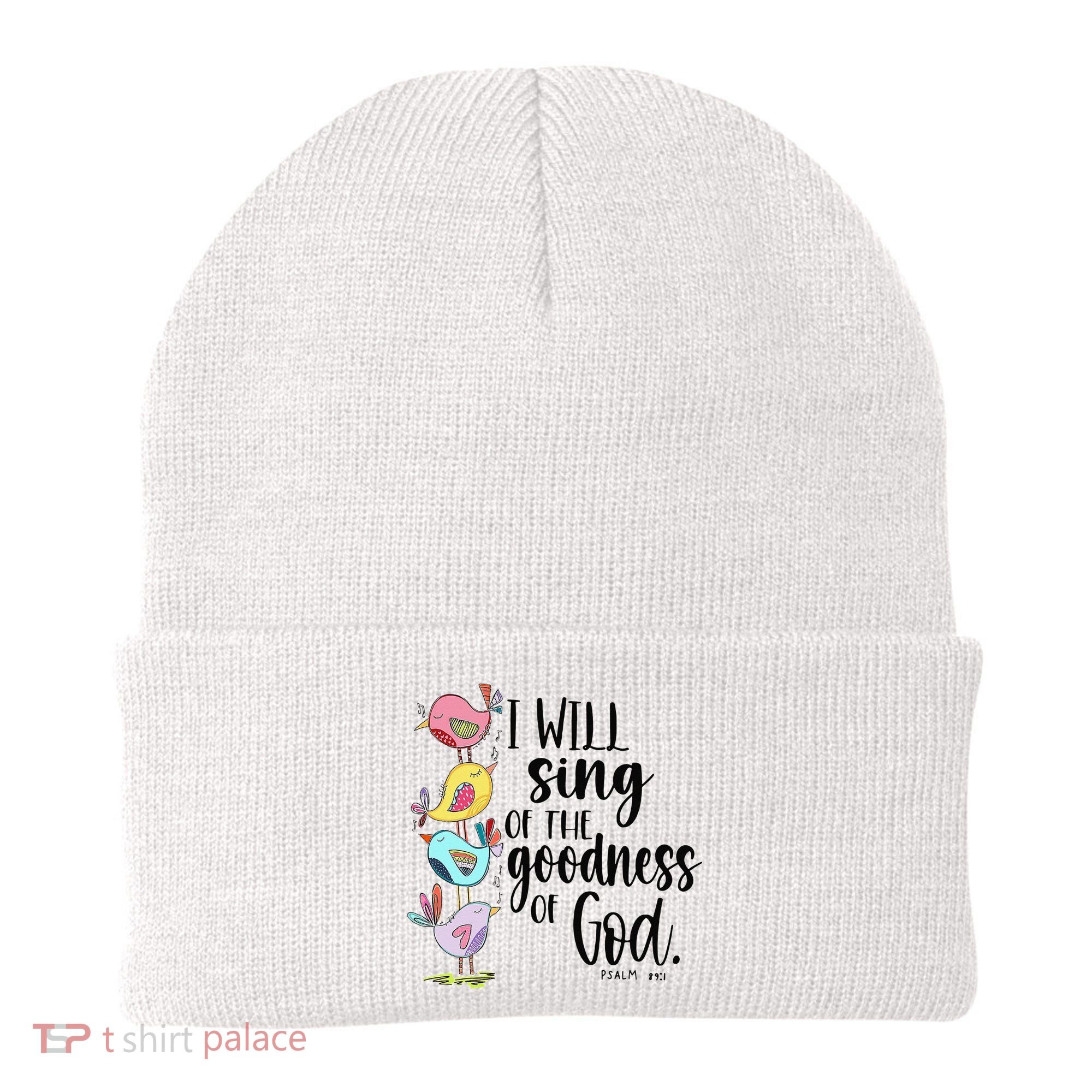 I Will Sing Of The Goodness Of God Beanie