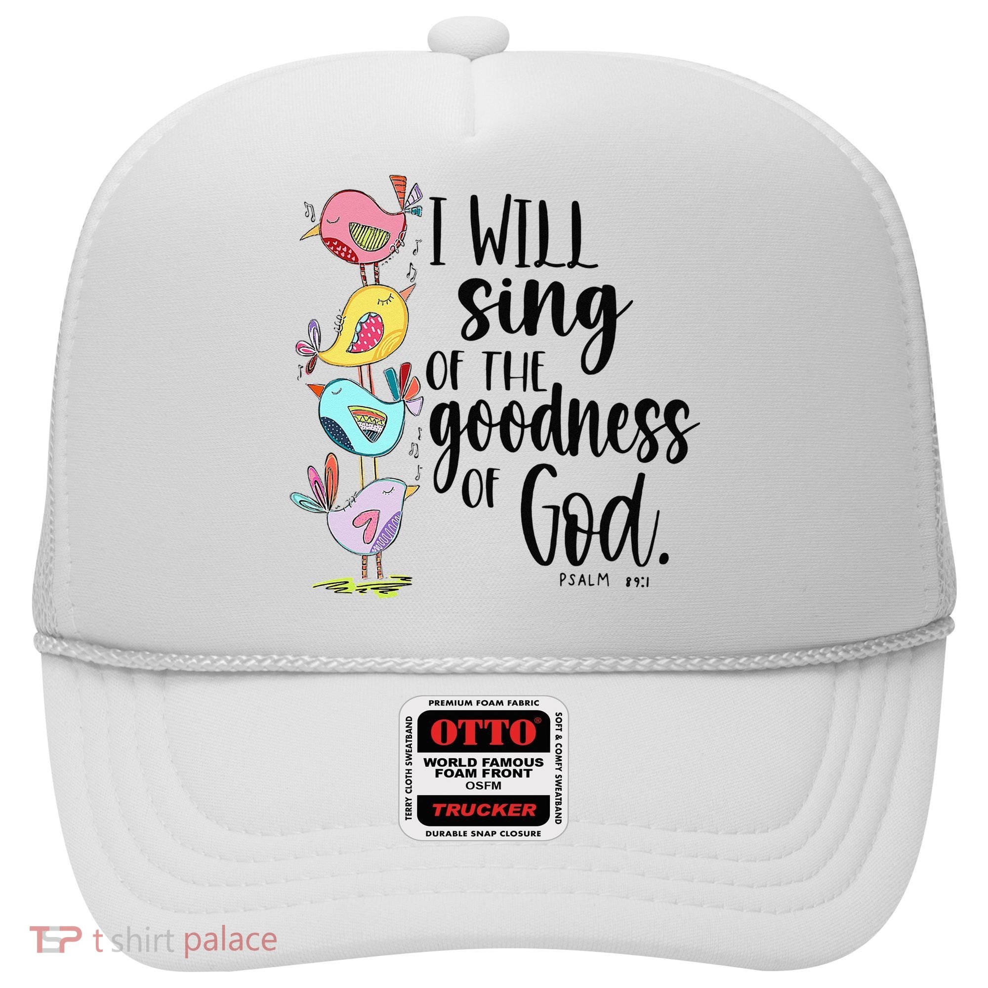 I Will Sing Of The Goodness Of God Hat