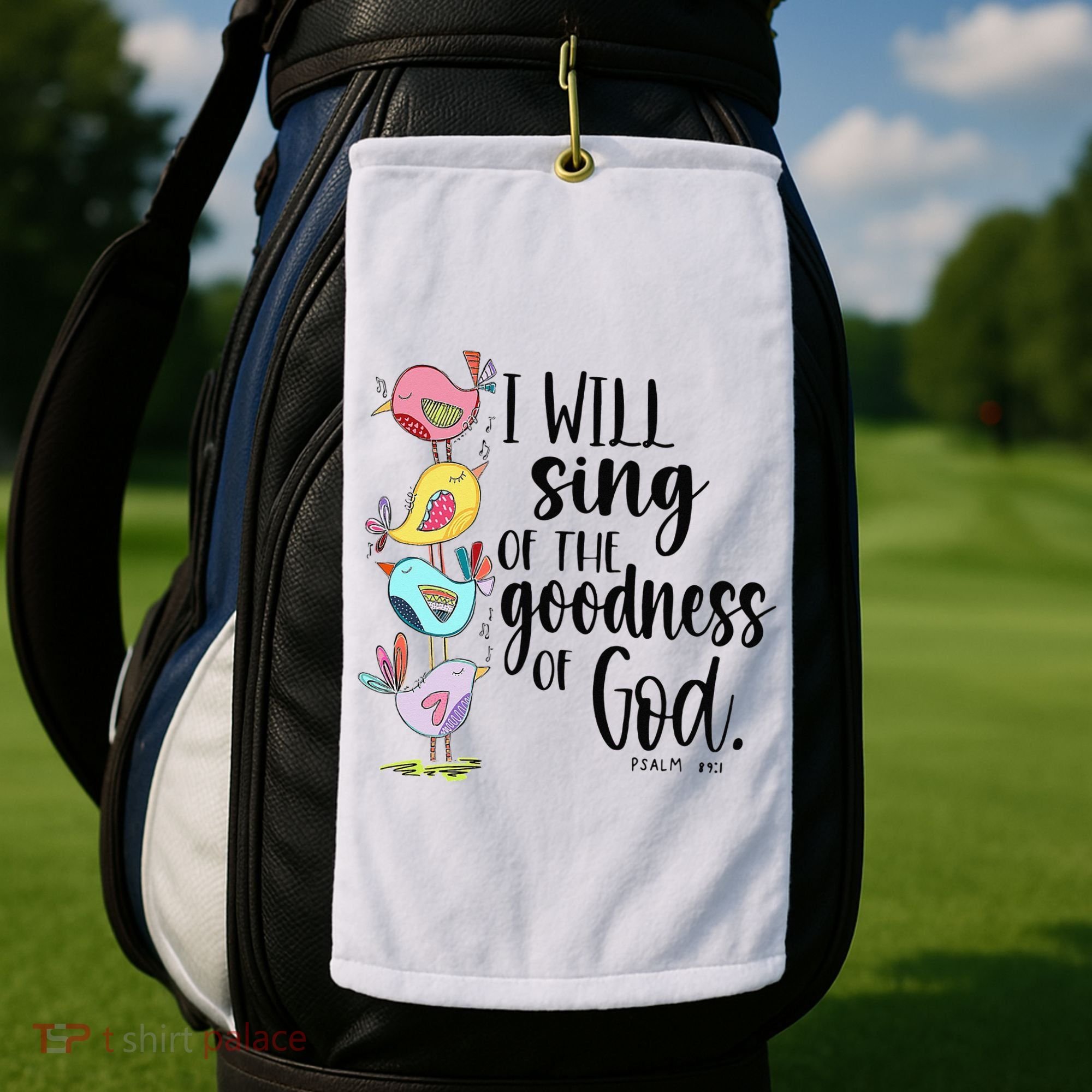 I Will Sing Of The Goodness Of God Golf Towel