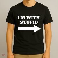 IM With Stupid Arrow Pointing Right Funny IM With Stupid T-Shirt thumb 3