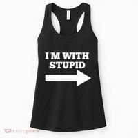 IM With Stupid Arrow Pointing Right Funny IM With Stupid Women's Tank Top thumb 0