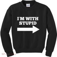 IM With Stupid Arrow Pointing Right Funny IM With Stupid Kids Sweatshirt thumb 0