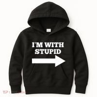 IM With Stupid Arrow Pointing Right Funny IM With Stupid Kids Hoodie thumb 0