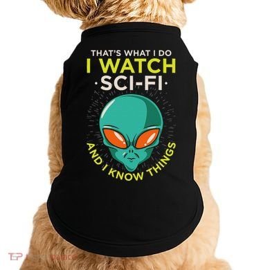 I Watch Sci Fi And I Know Things Doggie Tank