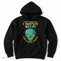 I Watch Sci Fi And I Know Things Hoodie thumb 0