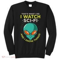 I Watch Sci Fi And I Know Things Sweatshirt thumb 0
