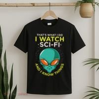 I Watch Sci Fi And I Know Things T-Shirt thumb 2
